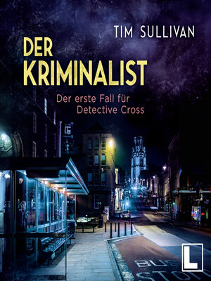 cover image of Der erste Fall für Detective Cross--Der Kriminalist, Band 1 (ungekürzt)